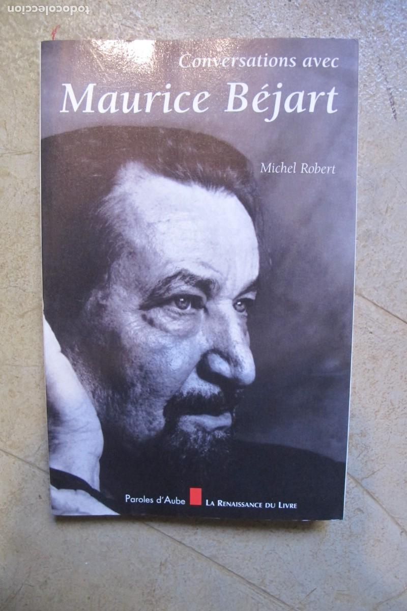 Libros: CONVERSATIONS AVEC MAURICE BEJART. MICHEL ROBERT. CONVERSACIONES CON. EN FRANCES - Foto 1