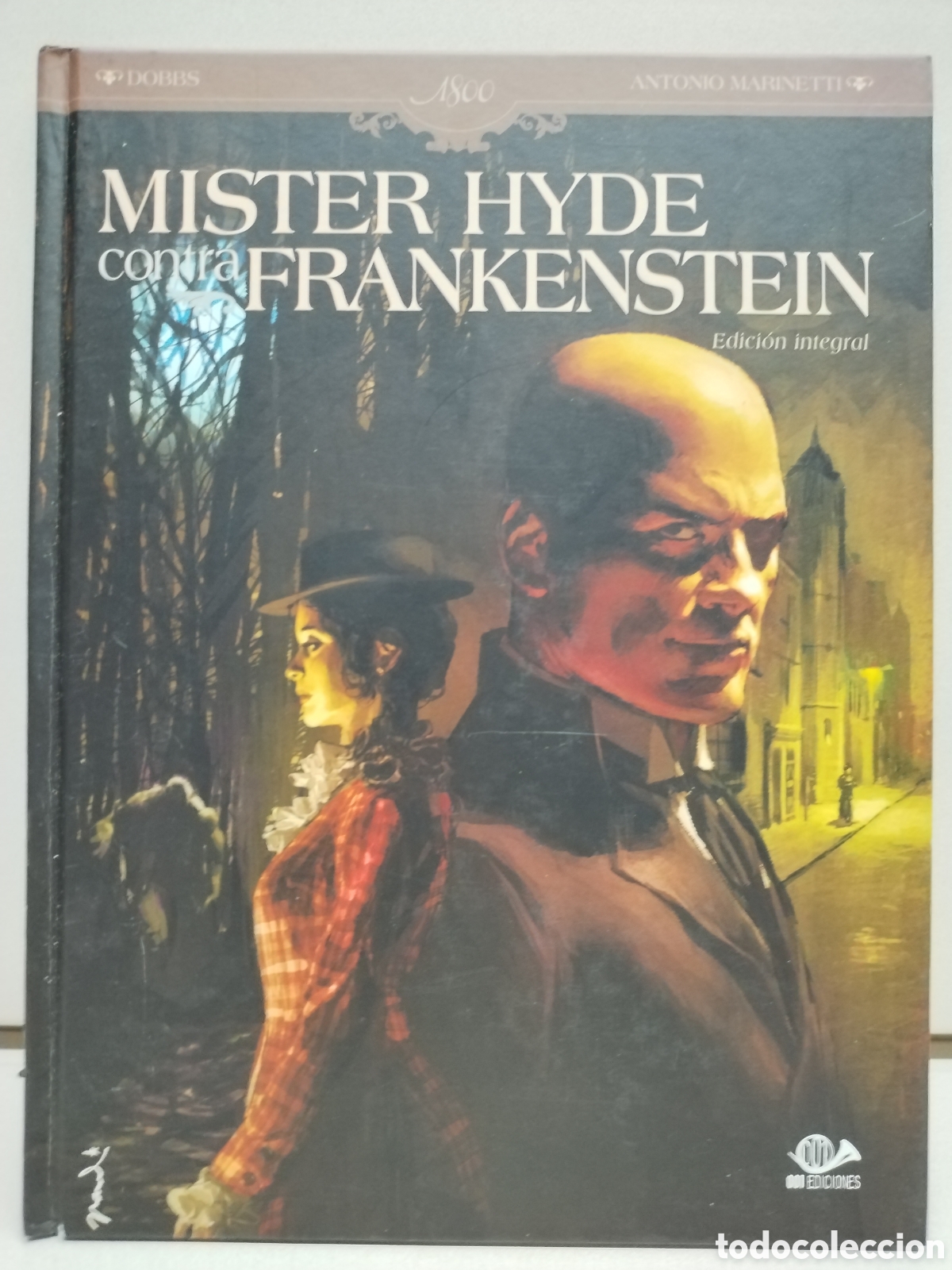 Libros: Mister Hyde contra Frankenstein. EDICI&Oacute;N INTEGRAL - Doobs/Marinetti, Antonio