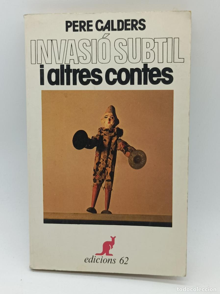 Libros: INVASIO SUBTIL I ALTRES CONTES- PERE CALDERS - Foto 1