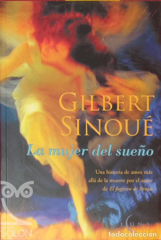 Libros: La mujer del sue&ntilde;o - Gilbert Sinou&eacute; - Foto 1