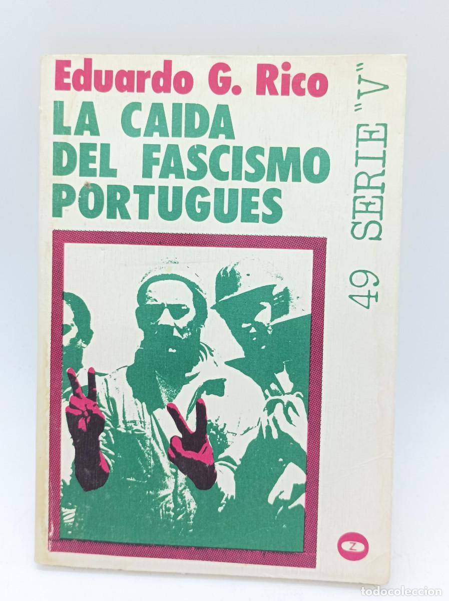 B&uuml;cher: LA CAIDA DEL FASCISMO PORTUGUES- EDUARDO G.RICO