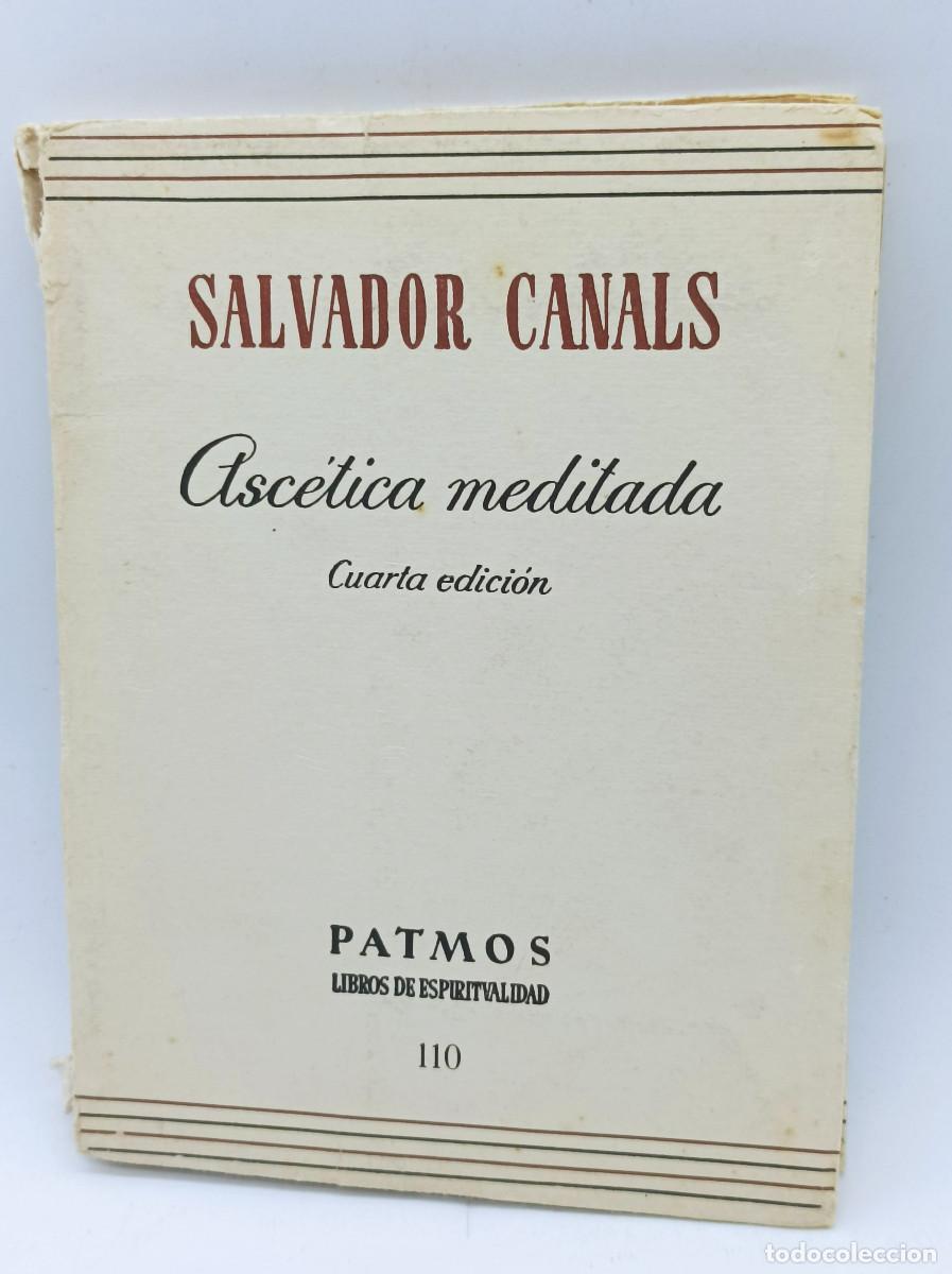 Libros: ASCETICA MEDITADA- SALVADOR CANALS - Foto 1