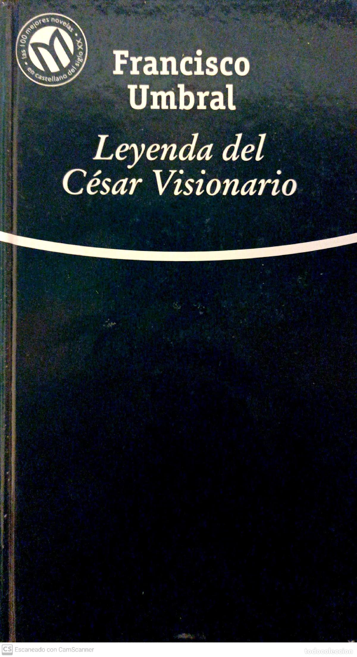 Libros: Leyenda del c&eacute;sar visionario - Umbral, Francisco - Foto 1