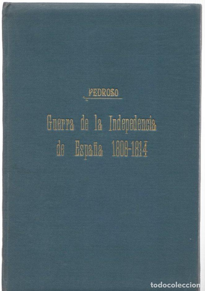 Libros: La guerra de la independencia de Espa&ntilde;a. Resumen hist&oacute;rico de sus preliminares y principales episodi