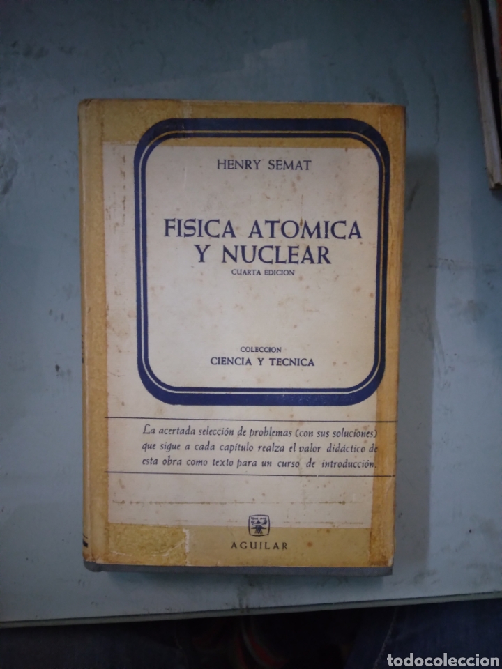 Libros: Henry Semat, Fisica at&oacute;mica y nuclear, Aguilar, - Foto 1