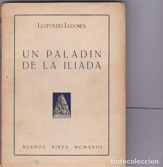 Libros: Un palad&iacute;n de la il&iacute;ada - LUGONES, Leopoldo - Foto 1