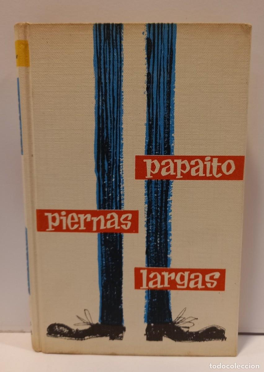 Libros: PAPAITO PIERNAS LARGAS - JEAN WEBSTER. C&iacute;rculo de lectores. LBC - Foto 1