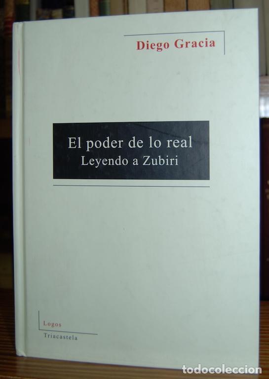 Libros: EL PODER DE LOS REAL. Leyendo a Zubiri - GRACIA, Diego - Foto 1