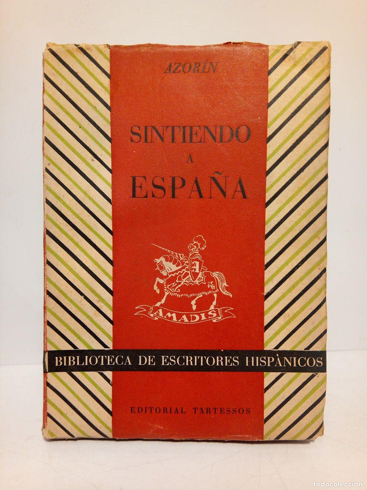 Libros: AZORIN [seud. de &rdquo;Jos&eacute; Mart&iacute;nez Ruiz&rdquo;] - Sintiendo a Espa&ntilde;a - Foto 1