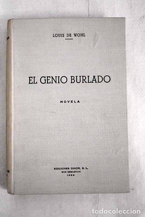 Libros: El genio burlado.- De Wohl, Louis - Foto 1