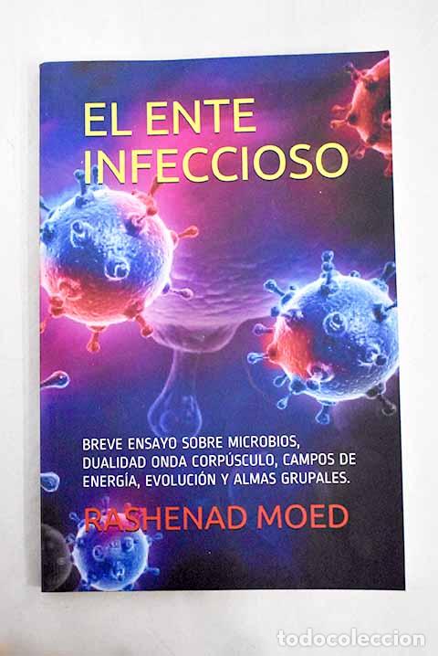 Libri di seconda mano: El ente infeccioso.- Moed, Rashenad