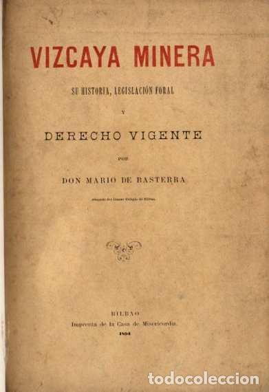 books: Vizcaya minera su historia, legislaci&oacute;n foral y derecho vigente. - Basterra, Mario de