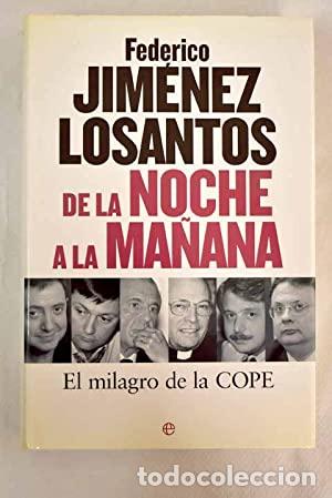 Libros: DE LA NOCHE A LA MA&Ntilde;ANA: EL MILAGRO DE LA COPE - Foto 1