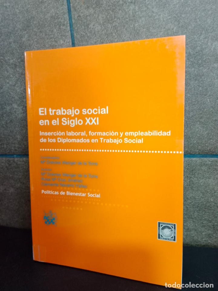 Livres: El trabajo social en el siglo XXI. M&ordf; Dolores Wenger De La Torre. Inserci&oacute;n laboral, formaci&oacute;n y emp