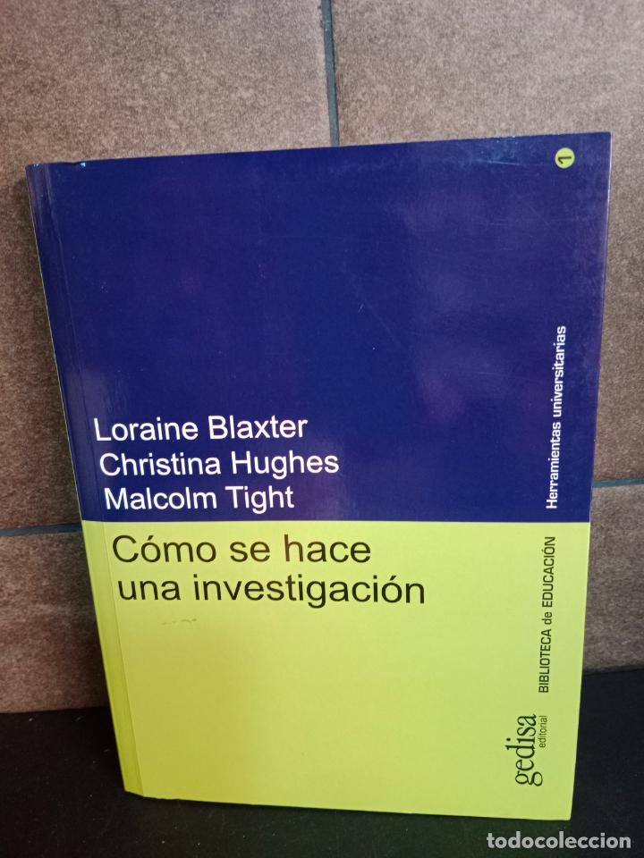 B&uuml;cher: C&oacute;mo se hace una investigaci&oacute;n (Herramientas Universitarias). Loraine Blaxter, Christina Hughes, Mal