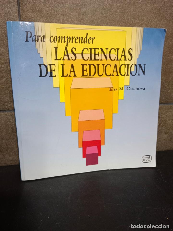 Livres: PARA COMPRENDER LAS CIENCIAS DE LA EDUCACION. ELSA M. CASANOVA.