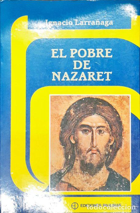 Libros: El pobre de Nazaret - LARRA&Ntilde;AGA, IGNACIO - Foto 1