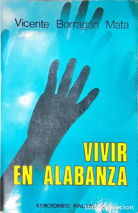 Libros: Vivir en alabanza - BORRAG&Aacute;N MATA, VICENTE - Foto 1