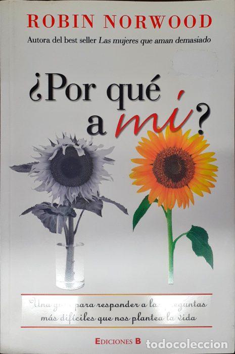 Libros: &iquest;Por qu&eacute; a m&iacute;? - NORWOOD, ROBIN - Foto 1