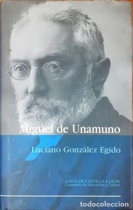 Libros: Miguel de Unamuno - GONZ&Aacute;LEZ EGIDO, LUCIANO - Foto 1