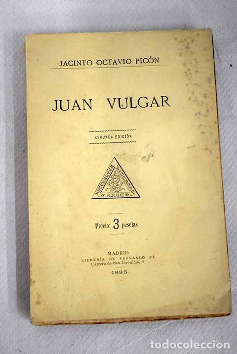 Libros: Juan Vulgar.- Pic&oacute;n, Jacinto Octavio - Foto 1