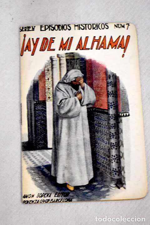 Libros: &iexcl;Ay de mi alhama!: : Ram&oacute;n Sopena. - Foto 1