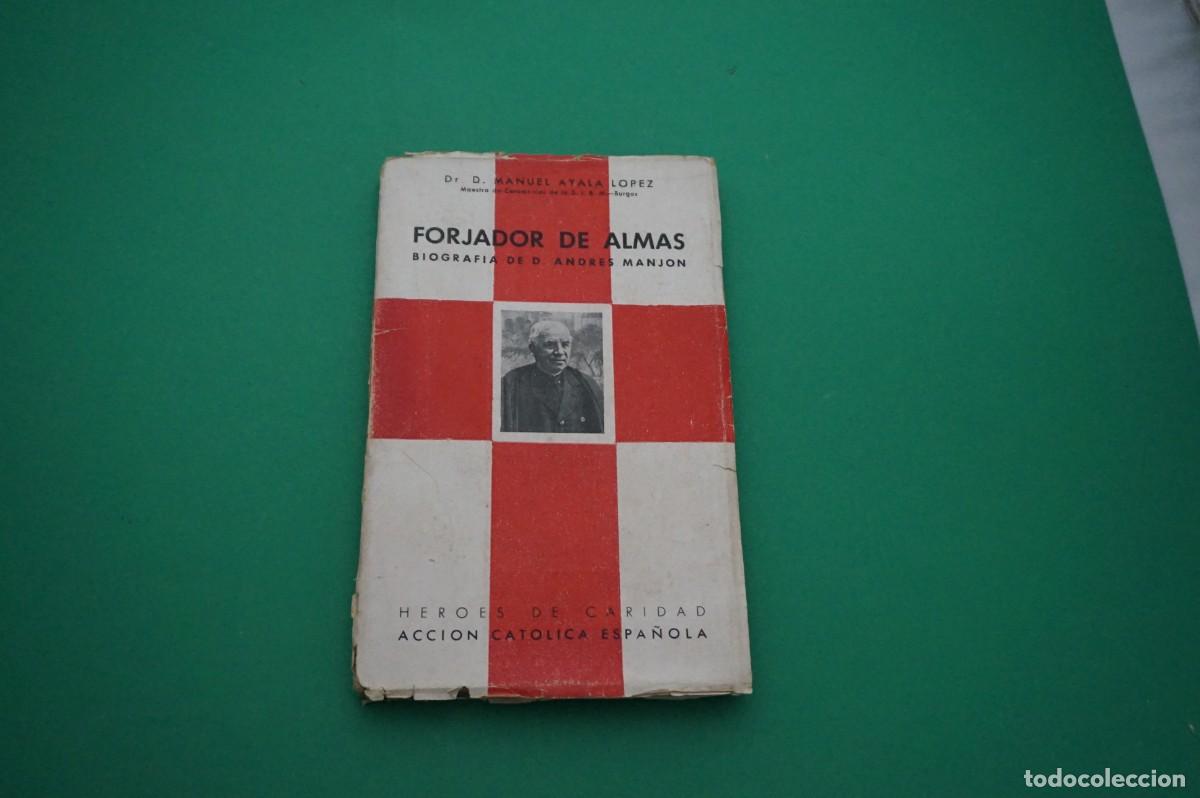 Livros em segunda m&atilde;o: AMF-23B/ FORJADOR DE ALMAS - BIOGRAFIA DE D. ANDRES MANJON - DR. D. MANUEL AYALA LOPEZ
