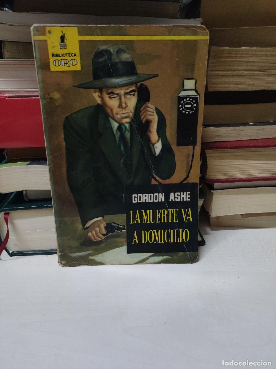 Livros em segunda m&atilde;o: LA MUERTE VA A DOMICILIO GORDON ASHE