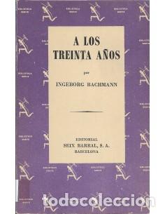 Libros: A LOS TREINTA A&Ntilde;OS - Bachmann,Ingeborg - Foto 1