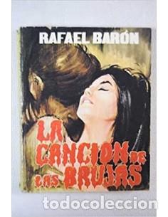 Libros: LA CANCI&Oacute;N DE LAS BRUJAS - Bar&oacute;n,Rafael - Foto 1