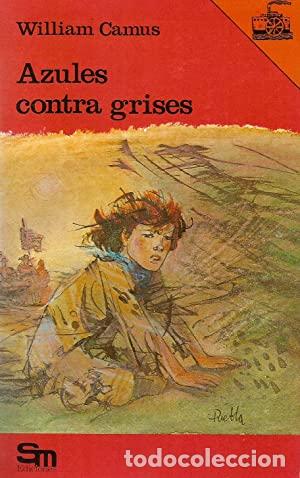 Libros: AZULES CONTRA GRISES - Camus,William - Foto 1