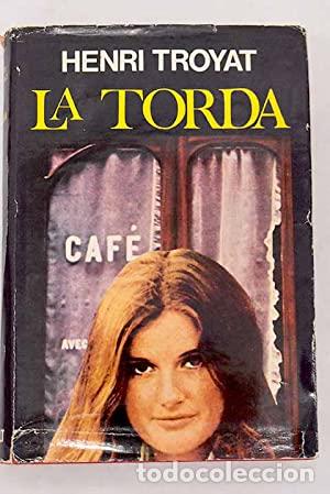 Libros: LA TORDA - Troyat,Henri - Foto 1