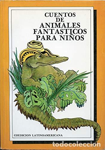Libri di seconda mano: CUENTOS DE ANIMALES FANT&Aacute;STICOS PARA NI&Ntilde;OS - Varios Autores