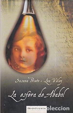 Libros: LA ESFERA DE ABABOL - Prieto,Susana/V&eacute;lez,Lea - Foto 1