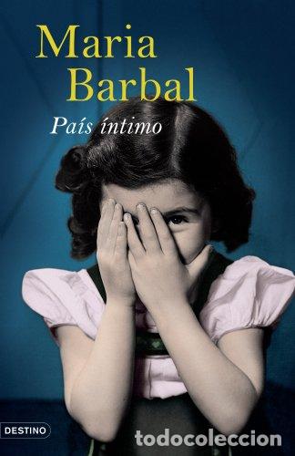 Libros: PA&Iacute;S &Iacute;NTIMO - Barbal,Mar&iacute;a - Foto 1