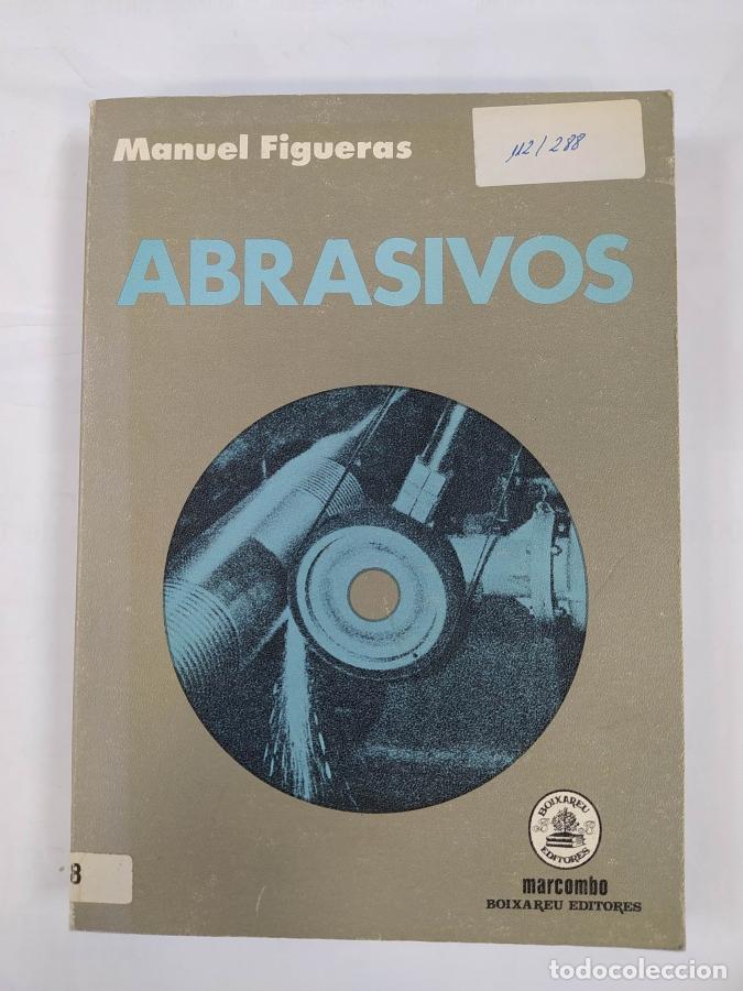 Libros: Abrasivos. - Manuel Figueras. TDK718 - Foto 1