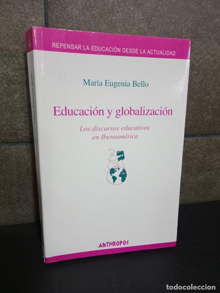 Livres: Education y globalizacion: Los discursos educativos en Iberoamerica. Mar&iacute;a Eugenia Bello.