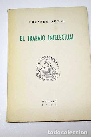 Libros: El trabajo intelectual.- Aunos, Eduardo - Foto 1