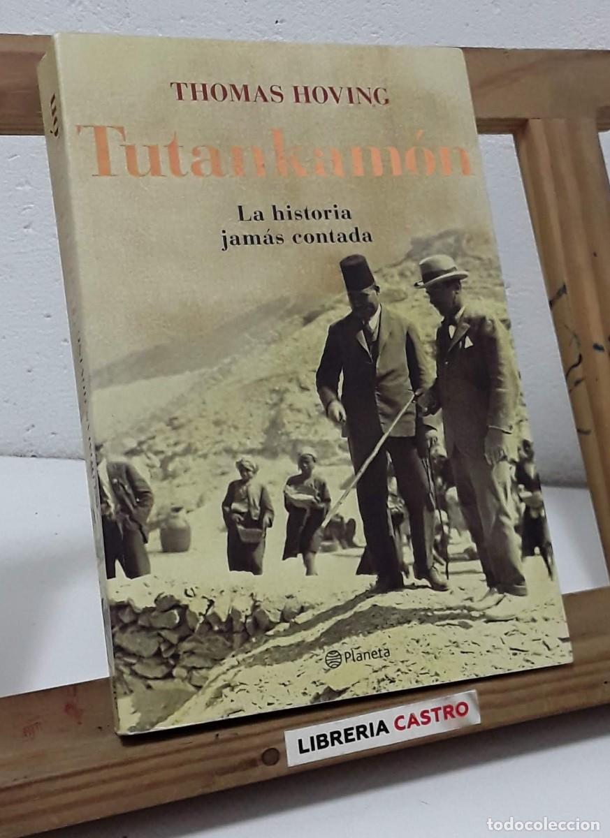 Libros: Tutankam&oacute;n. La historia jam&aacute;s contada - Thomas Hoving. - Foto 1