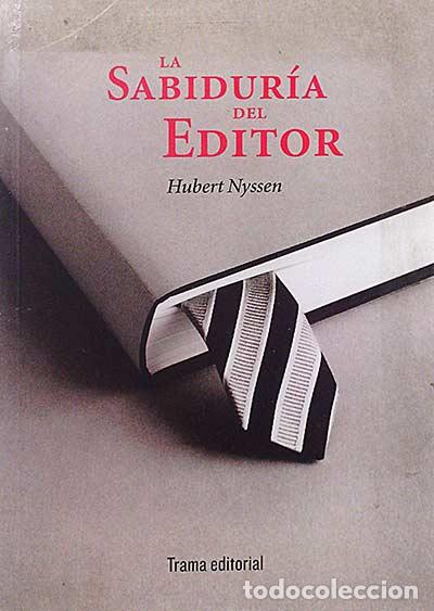 Libros: La sabidur&iacute;a del editor - Hubert Nyssen - Foto 1