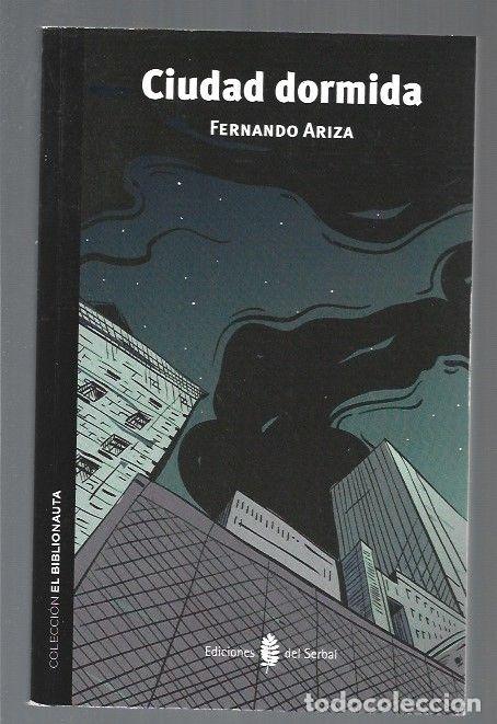Libros: CIUDAD DORMIDA - ARIZA, FERNANDO - Foto 1