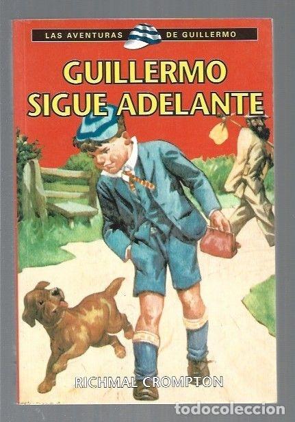 Libros: GUILLERMO SIGUE ADELANTE - CROMPTON, RICHMAL - Foto 1