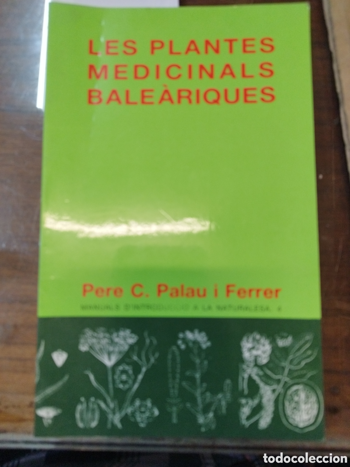 books: LES PLANTES MEDICINALS BALEARIQUES - PALAU I FERRER,Pere C.