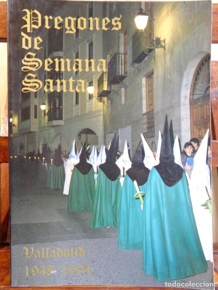 Libros: PREGONES DE SEMANA SANTA. Valladolid (1948-1994). - VARIOS AUTORES