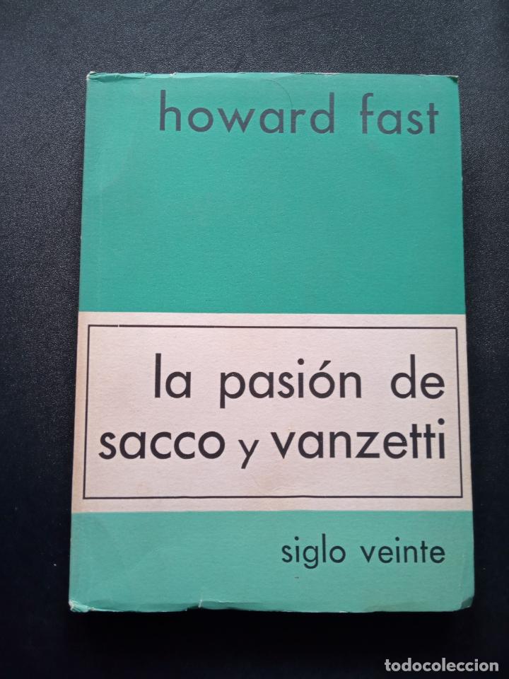 Libros: Howard Fast - La pasi&oacute;n de Sacco y Vanzetti - Foto 1
