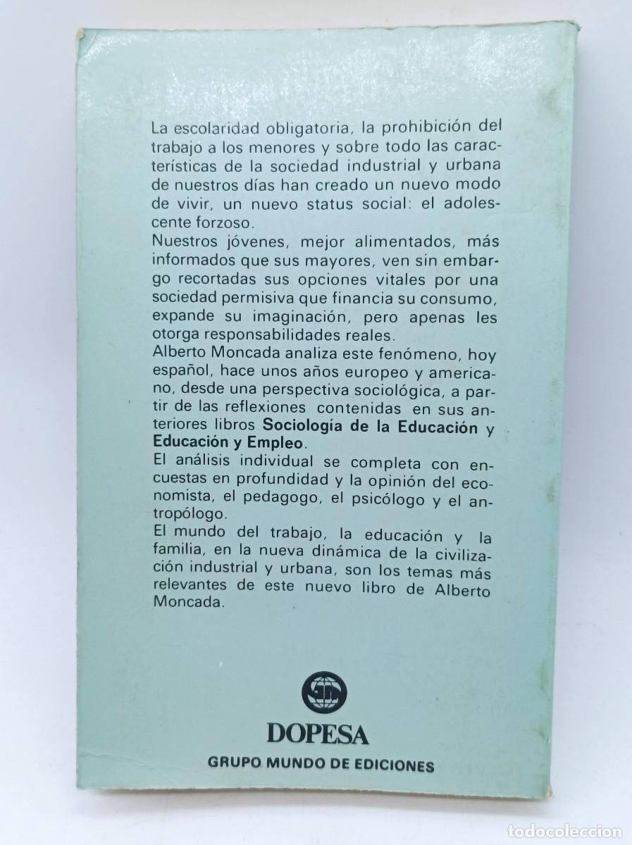 Libros: LA ADOLESCENCIA FORZOSA- ALBERTO MONCADA - Foto 2