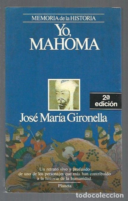 Libros: YO, MAHOMA - GIRONELLA, JOSE MARIA - Foto 1