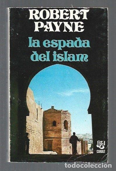 Libros: ESPADA DEL ISLAM - LA - PAYNE, ROBERT - Foto 1