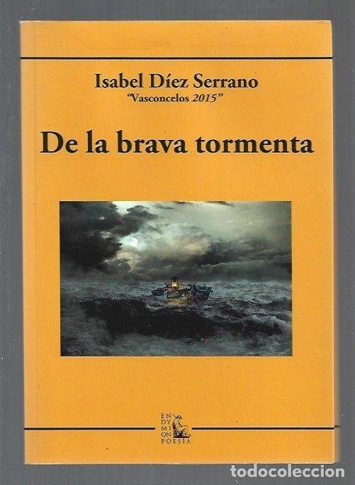 Libros: DE LA BRAVA TORMENTA - DIEZ SERRANO, ISABEL - Foto 1