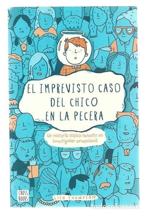 Libros: IMPREVISTO CASO DEL CHICO EN LA PECERA - EL - THOMPSON, LISA - Foto 1
